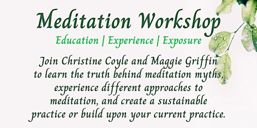 Primaire afbeelding van Meditation Workshop: Education | Experience | Exposure