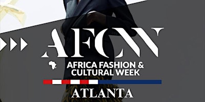 Hauptbild für AFRICA FASHION & CULTURAL WEEK ATLANTA 2024