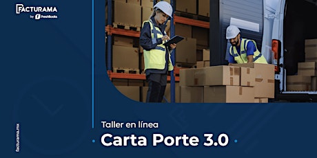 Navegando por Carta Porte 3.0: Taller en Línea primary image