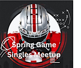 35 and up Singles Club: Ohio State Spring Game