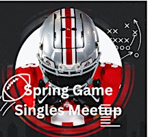 35 and up Singles Club: Ohio State Spring Game primary image