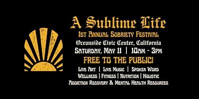 Imagen principal de A Sublime Life | Sobriety Festival