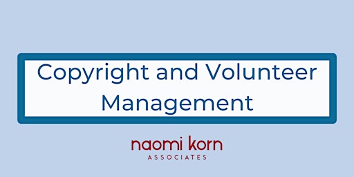 Imagem principal do evento Copyright and Volunteer Management, 6 June 2024 - 1pm-4:30pm