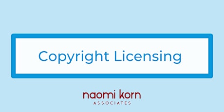 Copyright Licensing, 7 June 2024 - 9:30am-1pm