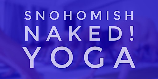 Primaire afbeelding van SNOHOMISH Naked! Yoga & Pilates