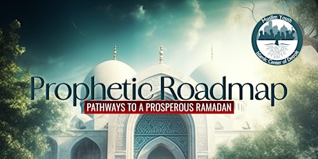 Prophetic Roadmap: Pathways to a Prosperous Ramadan primary image