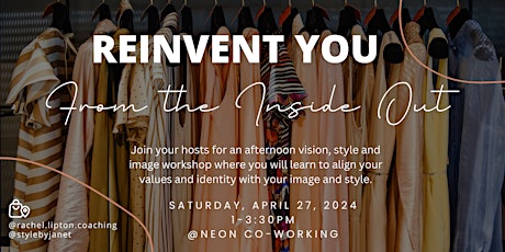 Reinvent You From the Inside Out -Style, Values and Visioning Workshop