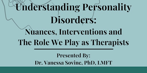 Imagem principal do evento Understanding Personality Disorders: Nuances, Interventions, and Our Role