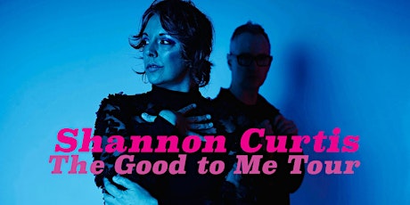 April 6th Shannon Curtis: The Good to Me Tour live at Churchill School