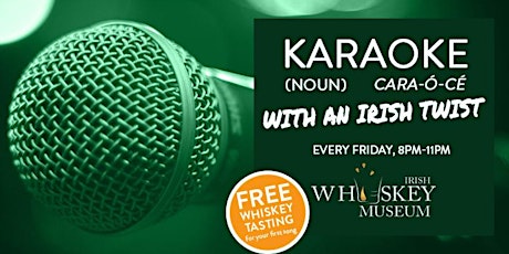 KARAOKE with an Irish Twist - Free Whiskey Tasting for your first song! primary image