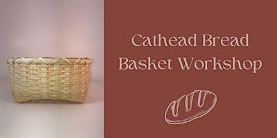 Cathead Bread Basket Workshop primary image