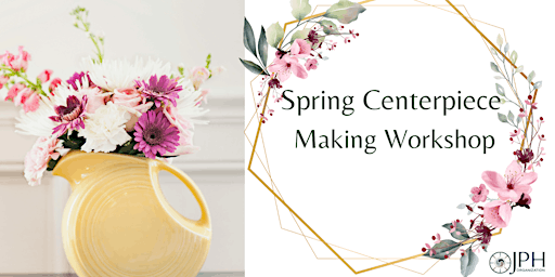Hauptbild für Spring Centerpiece Workshop