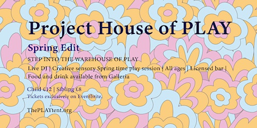 Imagem principal do evento The PLAY tent: Project House of PLAY | Spring edit