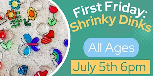Imagen principal de First Friday: Shrinky Dinks Family Craft (All Ages)