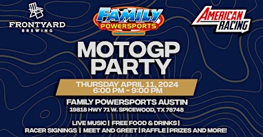 Imagem principal do evento MotoGP Party - Family PowerSports Austin