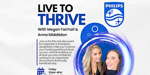 Imagem principal do evento Live To Thrive-Study Day for Dental Hygienists & Therapists @Philips HQ