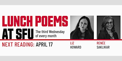 Hauptbild für Lunch Poems presents Liz Howard & Renée Sarojini Saklikar (Online)