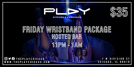Play Chicago Friday Wristband Package primary image