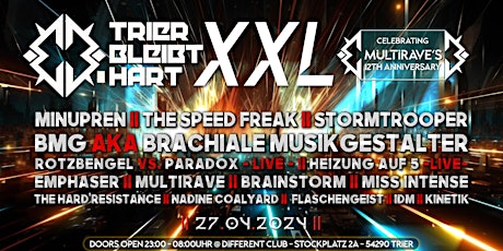 TRIER BLEIBT HART XXL - Celebrating MULTIRAVE‘s 12th Anniversary