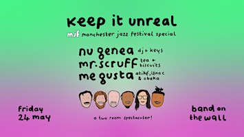 Imagem principal do evento Nu Genea (DJ + Keys), Mr. Scruff, Me Gusta: Keep It Unreal