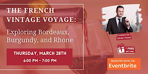 Hauptbild für The French Vintage Voyage: Exploring Bordeaux, Burgundy, and Rhone