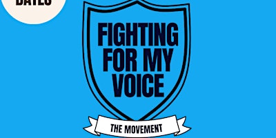 Primaire afbeelding van Fighting For My Voice: The Movement Tour