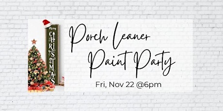 November Porch Leaner- Paint Workshop