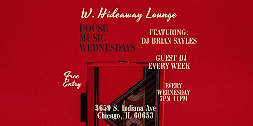Image principale de House Music Wednesdays at W. Hideaway Lounge