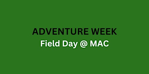 Imagen principal de Field Day at the MAC