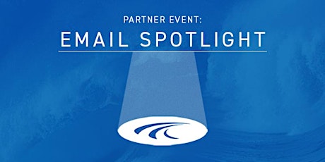 Imagen principal de Partner Event: Email Spotlight 