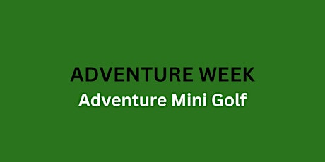 Adventure Mini Golf