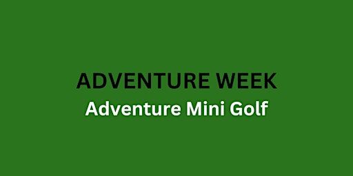 Image principale de Adventure Mini Golf