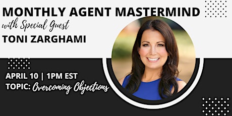 MI/NO Monthly Agent Mastermind - Special Guest Toni Zarghami