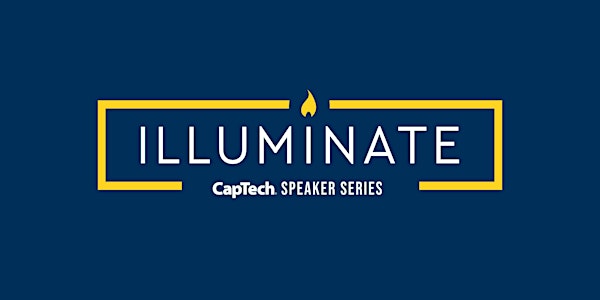 ILLUMINATE / CapTech Speaker Series: Women Igniting the Tech Field
