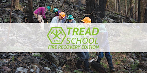 Primaire afbeelding van TKU Tread School - Wildfire Recovery Edition - Santiam