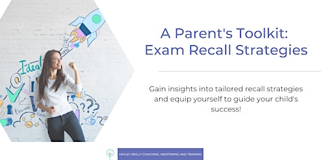 A Parent's Toolkit: Exam Recall Strategies