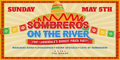 Primaire afbeelding van Sombreros on the River! Cinco de Mayo Celebration (Sun)