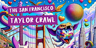 Imagem principal do evento Taylor Crawl San Francisco