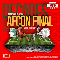 Imagem principal do evento AFCON Final Nigeria VS. Ivory Coast Watch Day Party Decades  {Sun Feb 11}