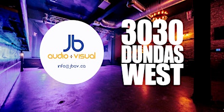 Primaire afbeelding van 3030 Dundas West & JB Audio Visual Present...