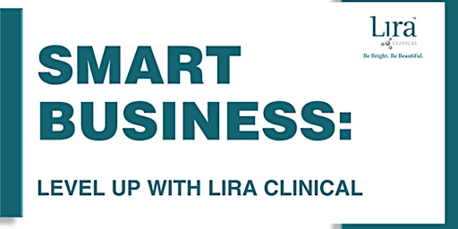 Primaire afbeelding van Sacramento , CA: Smart Business: Level Up With Lira Clinical