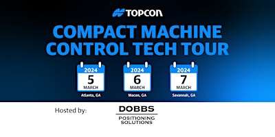 Imagem principal do evento Compact Machine Control Tech Tour - Hosted by Dobbs Positioning Solutions