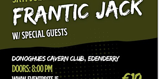 Imagem principal do evento Frantic Jack - Edenderry - July 20th