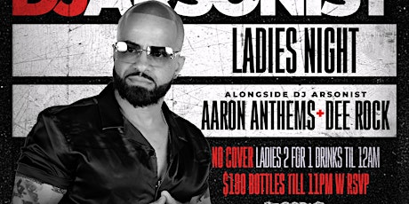 Ladies Night w Special Guest Dj Arsonist primary image