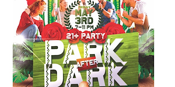 Park After Dark 21+ Private Event