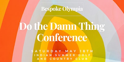 Imagem principal de Bespoke Olympia Do the Damn Thing Conference