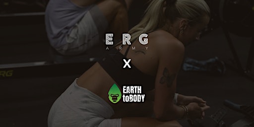 EARTH TO BODY - Saturday March 23: ERG ARMY  LEVEL 1 + 2 primary image