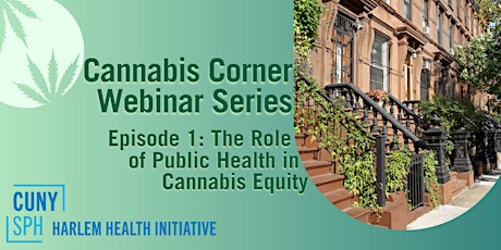 Cannabis Corner Episode 1: The Role of Public Health in Cannabis Equity