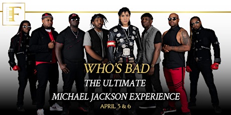 WHO'S BAD: The Ultimate Michael Jackson Experience
