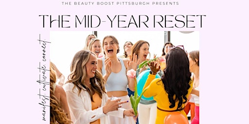 Imagem principal do evento Mid Year Reset -  Workshops + Experiences to Create, Cultivate, + Connect